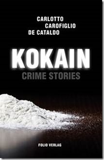 Carlotto/Carofiglio/De Cataldo - Kokain