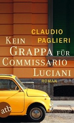 Claudio Paglieri - Kein Grappa für Commisario Luciani