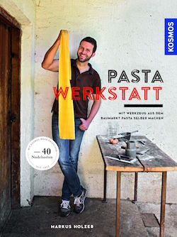 Markus Holzer Pastawerkstatt Kochbuch