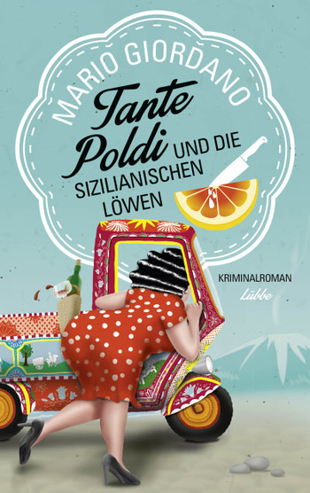 Mario Giordano Tante Poldi und die sizilianischen Löwen
