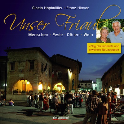 Unser Friaul - Gisela Hopfmüller und Franz Hlavac