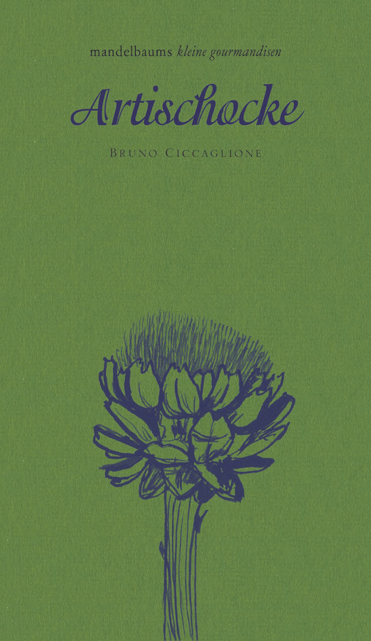 Mandelbaums kleine gourmandisen bruno Ciccaglione Artischocken Mandelbaums kleine gourmandisen bruno Ciccaglione Artischocken