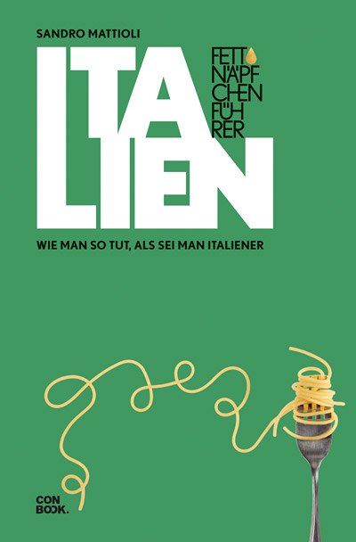 Sandro Mattioni - Italien  Fettnäpfchenführer Sandro Mattioni - Italien  Fettnäpfchenführer