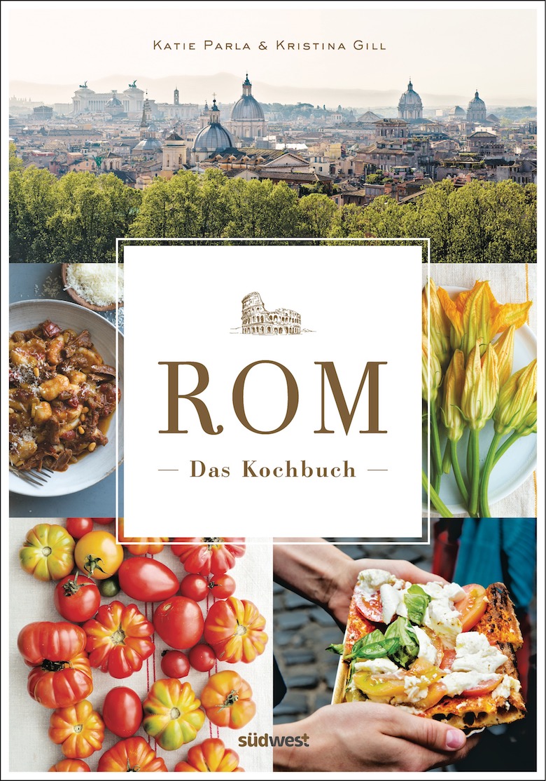 Rom Das Kochbuch  Rom Das Kochbuch